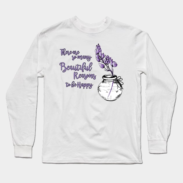 Beautiful Reasons Long Sleeve T-Shirt by AmazingArtMandi